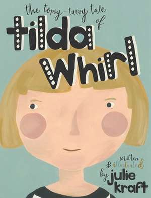 Tilda Whirl de Julie Kraft