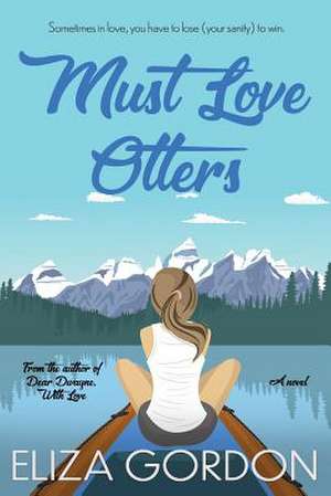 Must Love Otters de Eliza Gordon