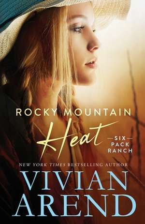 Rocky Mountain Heat de Vivian Arend