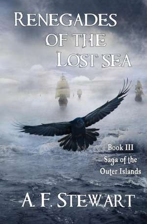 Renegades of the Lost Sea de A. F. Stewart