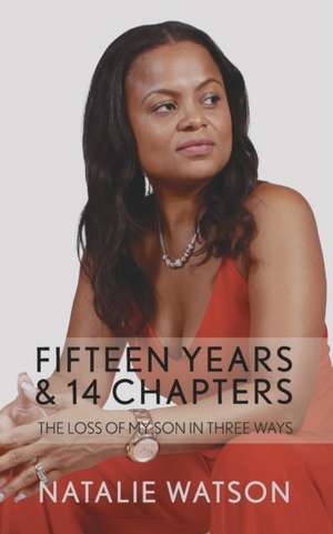 Fifteen Years & 14 Chapters de Natalie Watson