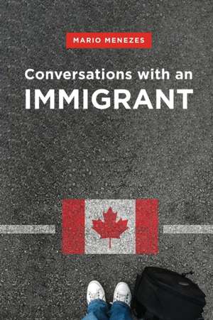 Conversations with an Immigrant de Mariorafols Menezes