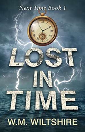 Lost in Time de Wiltshire W. M.