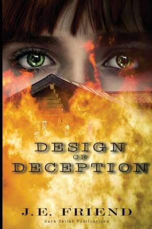 Design of Deception de J. E. Friend