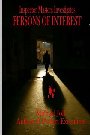 Persons Of Interest: Inspector Masters Mysteries de Michael Joll