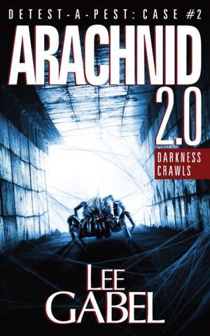 Arachnid 2.0 de Lee Gabel