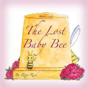 The Lost Baby Bee de Roxy Reed