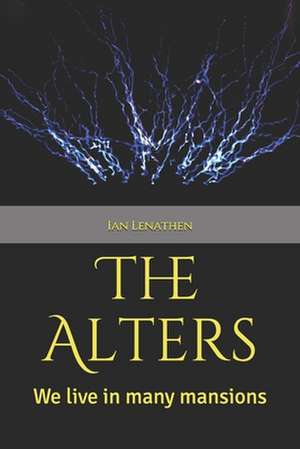 The Alters de Ian Lenathen