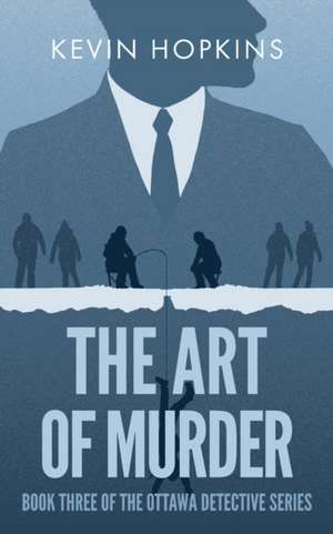 The Art of Murder de Kevin Hopkins