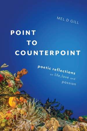 Point to Counterpoint de Mel D Gill