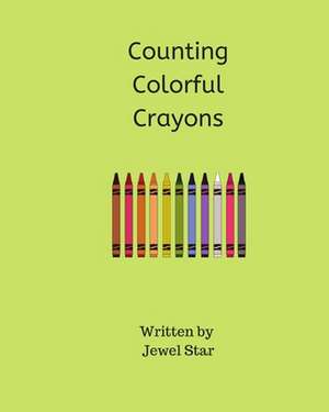 Counting Colorful Crayons de Jewel Star