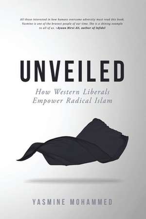 Unveiled de Yasmine Mohammed