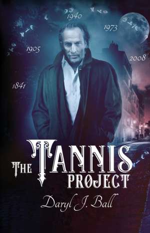 The Tannis Project de Daryl J Ball