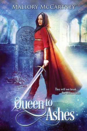 Queen to Ashes de Mallory McCartney