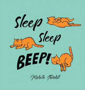 Sleep Sleep Beep de Michelle Thornhill