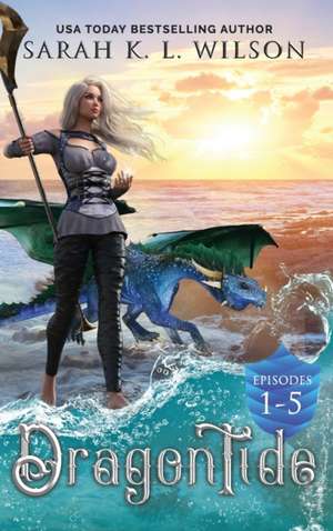 Dragon Tide de Sarah K. L. Wilson