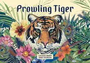 Prowling Tiger de Catusha Warry