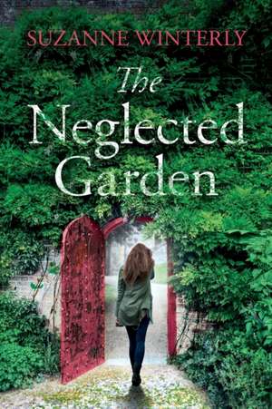 The Neglected Garden de Suzanne Winterly