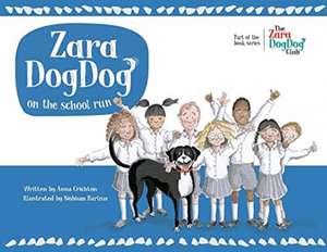 Zara DogDog on the school run de Anna Crichton