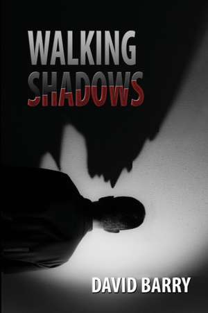 Walking Shadows de David Barry