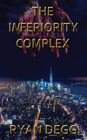 The Inferiority Complex de Ryan Degg