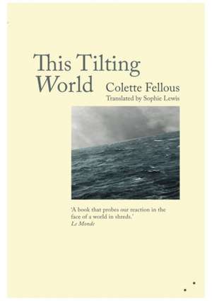 This Tilting World de Colette Fellous