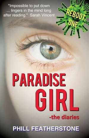 Paradise Girl: the diary de Phill Featherstone