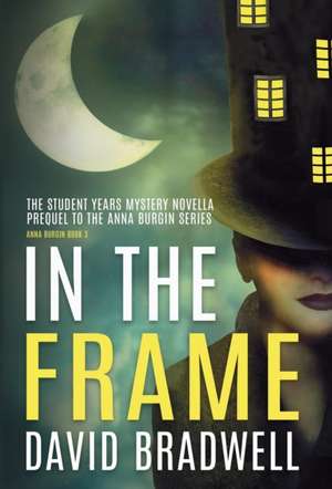 In The Frame de David Bradwell