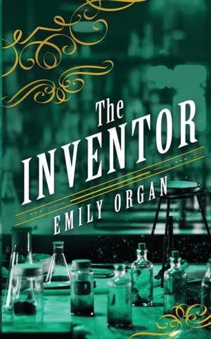 The Inventor de Emily Organ