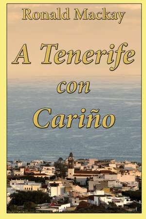 A Tenerife con Cariño de Ronald Mackay