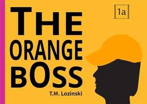 Orange Boss de T.M. Lozinski