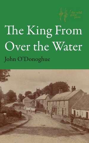 The King From Over the Water de John O'Donoghue