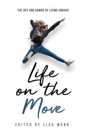 Life on the Move: The Ups and Downs of Living Abroad de Jasmine Mah-Innocenti