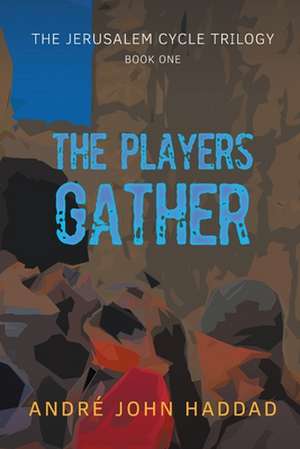 The Players Gather de André John Haddad