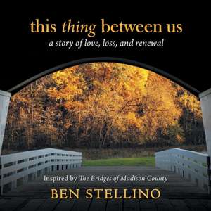 this thing between us de Ben Stellino