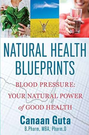 Natural Health Blueprints de Canaan Guta