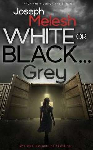 White or Black ... Grey de Joseph Melesh