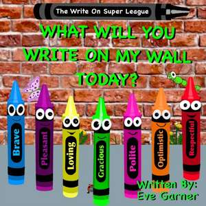 What Will You Write On My Wall Today? de Eve Garner