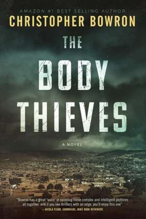 THE BODY THIEVES de Christopher Bowron