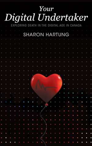 Your Digital Undertaker de Sharon Hartung