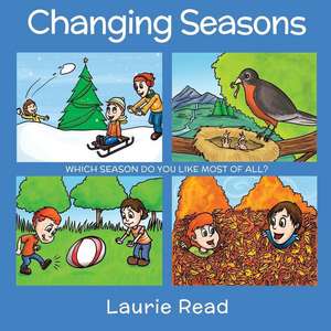 Changing Seasons de Laurie J Read