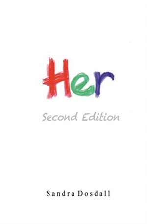 Her- Second Edition de Sandra Lynn Dosdall