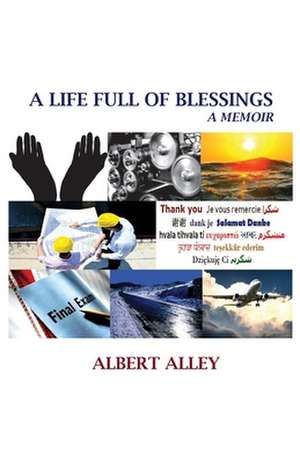 A Life Full of Blessings: A Memoir de Albert Alley