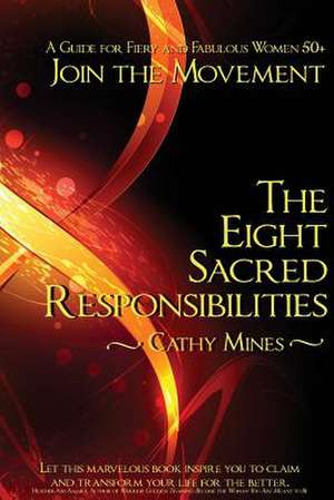 The Eight Sacred Responsibilities de Cathy Mines