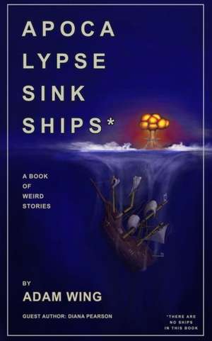 Apoca Lypse Sink Ships de Adam Wing