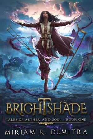 Brightshade de Miriam R. Dumitra