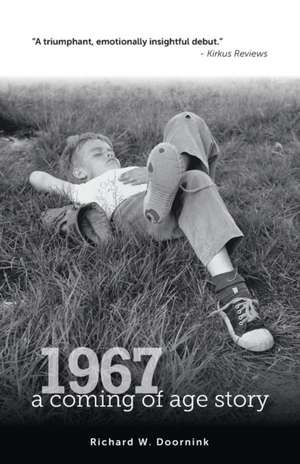 1967 - a coming of age story de Richard Doornink