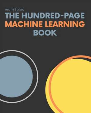 The Hundred-Page Machine Learning Book de Andriy Burkov