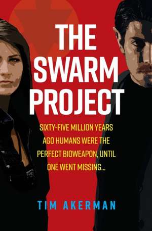 The Swarm Project de Tim Akerman