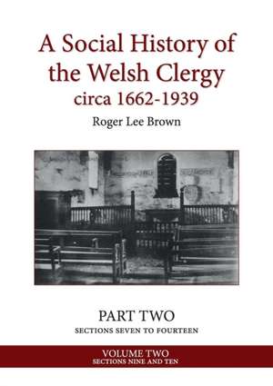 A Social History of the Welsh Clergy circa 1662-1939 de Roger Lee Brown